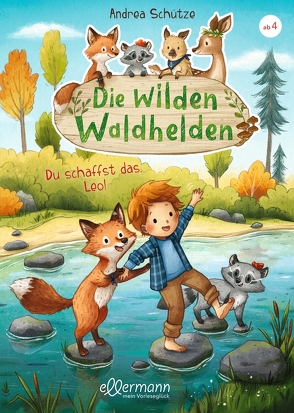 Die wilden Waldhelden. Du schaffst das, Leo! von Schütze,  Andrea, Sieverding,  Carola