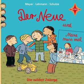 Die wilden Zwerge 1 von Lehmann, Meyer, Schulze