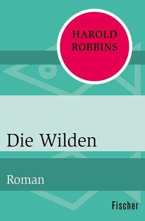 Die Wilden von Meinert,  Maria, Robbins,  Harold