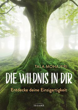 Die Wildnis in dir von Mohajeri,  Tala