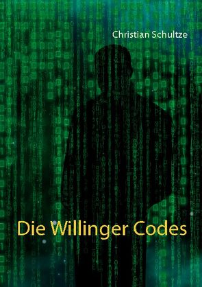 Die Willinger Codes von Schultze,  Christian