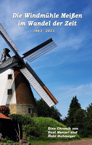 Die Windmühle Meißen im Wandel der Zeit von Hohmeyer,  Gabi, Menzel,  Susi