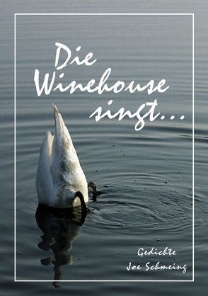 Die Winehouse singt … von Schmeing,  Joe