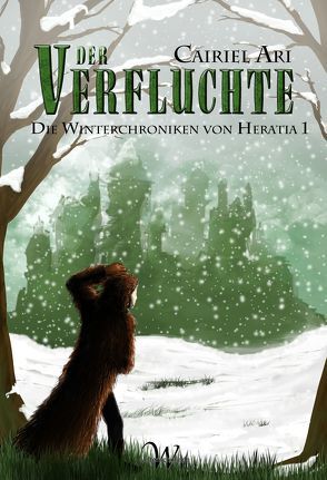 Die Winterchroniken von Heratia 1 von Ari,  Cairiel