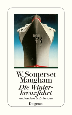 Die Winterkreuzfahrt von Hackel,  Marta, Humbert,  Monique, Maugham,  W. Somerset, Mayer,  Helene, Mertz,  Claudia, Mertz,  Wolfgang, T, Zoff,  Mimi