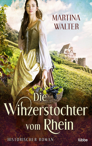 Die Winzerstochter vom Rhein von Walter,  Martina