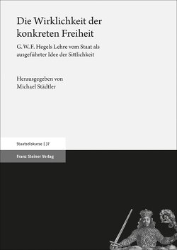 Die Wirklichkeit der konkreten Freiheit von Städtler,  Michael