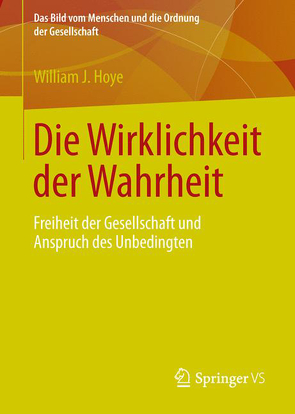 Die Wirklichkeit der Wahrheit von Hoye,  William J.