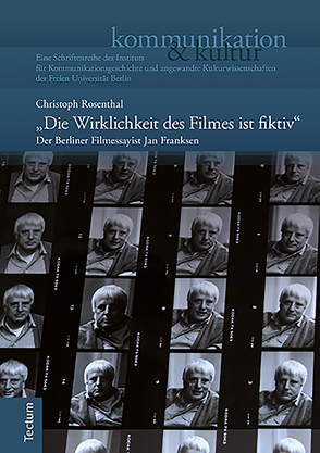 „Die Wirklichkeit des Filmes ist fiktiv“ von Rosenthal,  Christoph