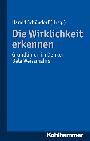 Die Wirklichkeit erkennen von Schöndorf,  Harald