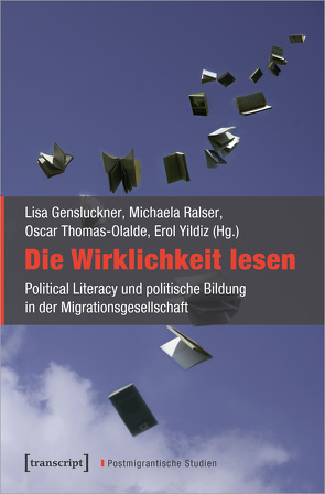 Die Wirklichkeit lesen von Gensluckner,  Lisa, Ralser,  Michaela, Thomas-Olalde,  Oscar, Yildiz,  Erol