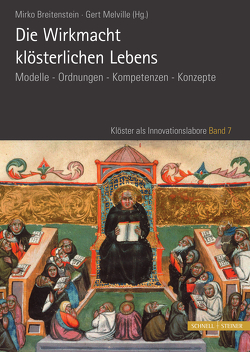 Die Wirkmacht klösterlichen Lebens von Breitenstein,  Mirko, Melville,  Gert