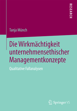 Die Wirkmächtigkeit unternehmensethischer Managementkonzepte von Münch,  Tanja