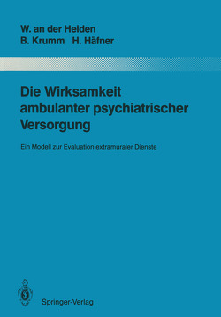 Die Wirksamkeit ambulanter psychiatrischer Versorgung von Häfner,  Heinz, Heiden,  Wolfram an der, Krumm,  Bertram