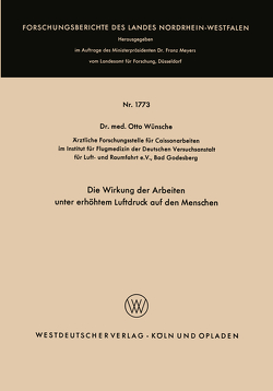 Die Wirkung der Arbeiten unter erhöhtem Luftdruck auf den Menschen von Wünsche,  Otto