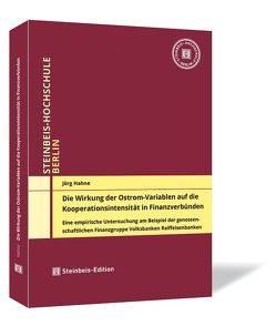 Die Wirkung der Ostrom-Variablen auf die Kooperationsintensität in Finanzverbünden von Hahne,  Jörg