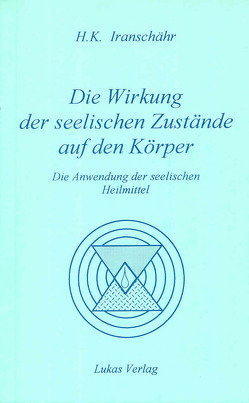 Die Wirkung der seelischen Zustände auf den Körper von Kazemzadeh Iranschähr,  Hossein