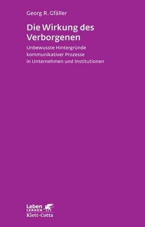 Die Wirkung des Verborgenen (Leben lernen, Bd. 236) von Gfäller,  Georg R, Meyer-Abich,  Michael