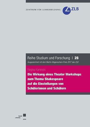 Die Wirkung eines Theater Workshops zum Thema Shakespeare auf die Einstellungen von Schülerinnen und Schülern von Kaminski,  Regina