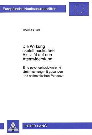 Die Wirkung skelettmuskulärer Aktivität auf den Atemwiderstand von Ritz,  Thomas