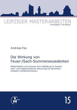 Die Wirkung von Feuer-/Sach-Summenexzedenten von Fey,  Andreas, Wagner,  Fred