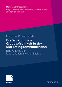 Die Wirkung von Glaubwürdigkeit in der Marketingkommunikation von Eisend,  Prof. Dr. Martin, Küster-Rohde,  Franziska