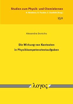 Die Wirkung von Kontexten in Physikkompetenztestaufgaben von Dorschu,  Alexandra