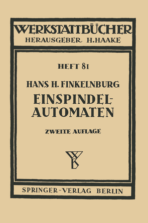 Die wirschaftliche Verwendung von Einspindelautomaten von Finkelnburg,  H.H.