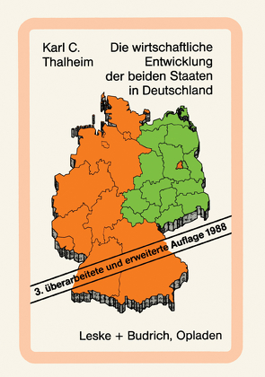 Die wirtschaftliche Entwicklung der beiden Staaten in Deutschland von Thalheim,  Karl C.