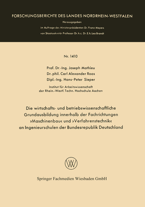 Die wirtschafts- und betriebswissenschaftliche Grundausbildung innerhalb der Fachrichtungen »Maschinenbau« und »Verfahrenstechnik« an Ingenieurschulen der Bundesrepublik Deutschland von Mathieu,  Joseph