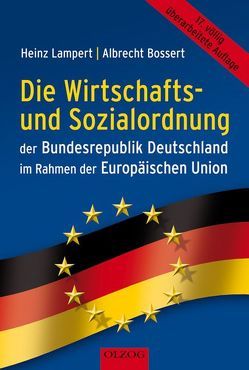 Die Wirtschafts- und Sozialordnung der Bundesrepublik Deutschland im Rahmen der Europäischen Union von Bossert,  Albrecht, Lampert,  Heinz