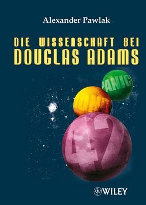 Die Wissenschaft bei Douglas Adams von Pawlak,  Alexander