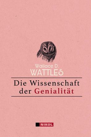 Die Wissenschaft der Genialität von Konrad,  Ailin, Wattles,  Wallace D