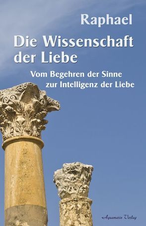 Die Wissenschaft der Liebe von Raphael