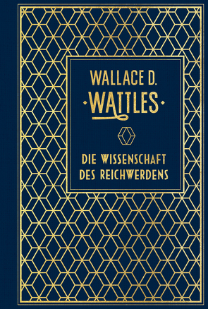 Die Wissenschaft des Reichwerdens von Wattles,  Wallace D