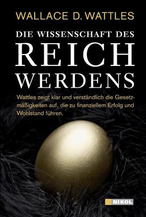 Die Wissenschaft des Reichwerdens von Wattles,  Wallace D