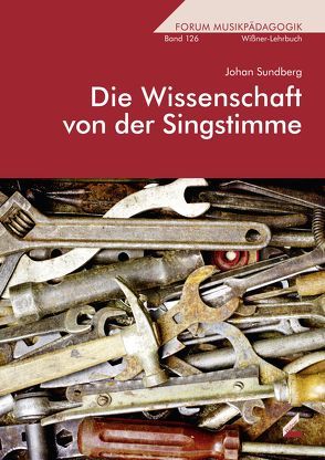 Die Wissenschaft von der Singstimme von Mecke,  Ann-Christine, Sundberg,  Johan