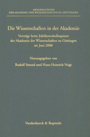 Die Wissenschaften in der Akademie von Smend,  Rudolf, Voigt,  Hans-Heinrich, Wedepohl,  Karl Hans