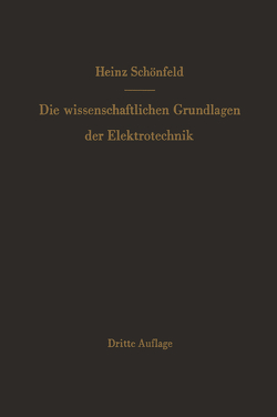 Die wissenschaftlichen Grundlagen der Elektrotechnik von Fischer,  Johannes, Schönfeld,  Heinz