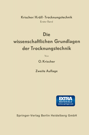 Die wissenschaftlichen Grundlagen der Trocknungstechnik von Krischer,  Otto, Kröll,  Karl