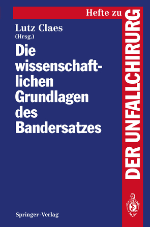 Die wissenschaftlichen Grundlagen des Bandersatzes von Claes,  Lutz