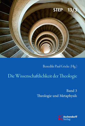 Die Wissenschaftlichkeit der Theologie von Benedikt Paul,  Göcke, Pelz,  Christian