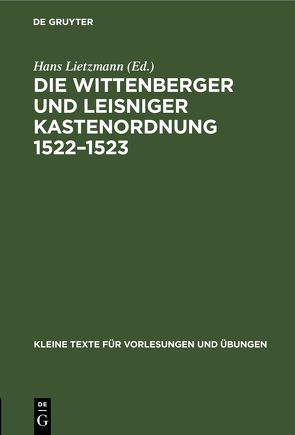 Die Wittenberger und Leisniger Kastenordnung 1522–1523 von Lietzmann,  Hans