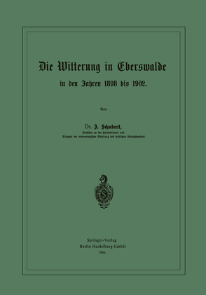 Die Witterung in Eberswalde in den Jahren 1898 bis 1902 von Schubert,  Johannes