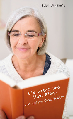 Die Witwe und ihre Pläne von Windholz,  Subi