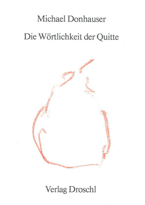 Die Wörtlichkeit der Quitte von Donhauser,  Michael