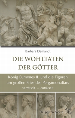 Die Wohltaten der Götter von Demandt,  Barbara