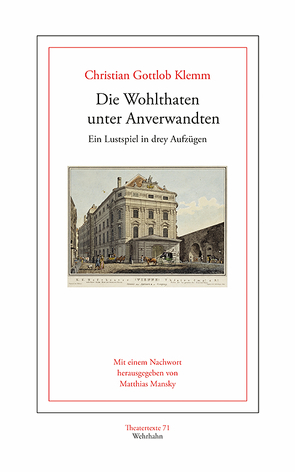 Die Wohlthaten unter Anverwandten von Klemm,  Christian Gottlob, Mansky,  Matthias