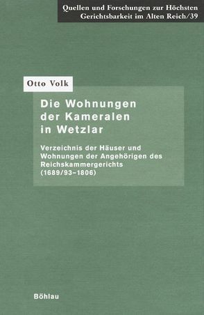 Die Wohnungen der Kameralen in Wetzlar von Volk,  Otto