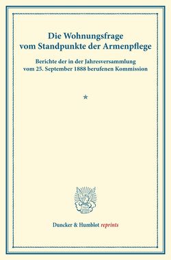 Die Wohnungsfrage vom Standpunkte der Armenpflege.